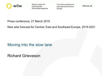 Moving into the slow lane  Richard Grieveson  Overview 1. Global economy: End of the cycle 2.