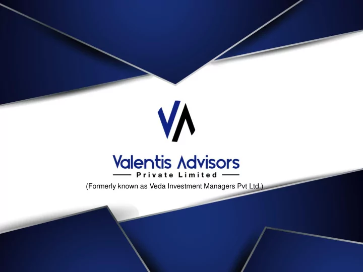 formerly known as veda investment managers pvt ltd