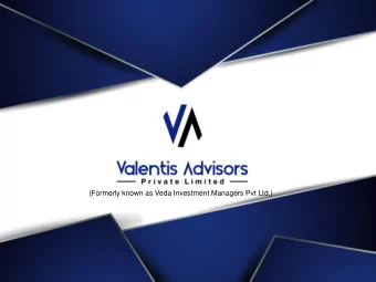 (Formerly known as Veda Investment Managers Pvt Ltd.)  1  Index  Why Choose Valentis Advisors?