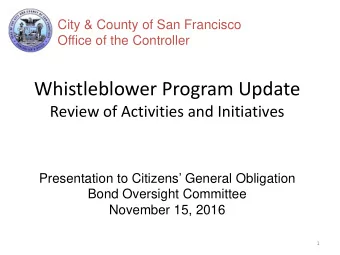 Whistleblower Program Update  Review of Activities and Initiatives  Presentation to Citizens