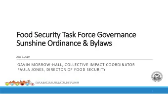 Food Security Task Force Governance  Sunshine Ordinance &amp; Bylaws  April 3, 2019  GAVIN