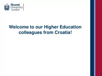 colleagues from Croatia!  College of Business, Arts and  Social Sciences Dr Cathy Gower  Head of