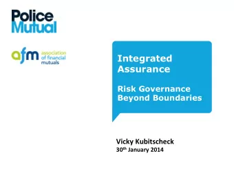 Integrated  Assurance  Risk Governance Beyond Boundaries  Vicky  Kubitscheck   30 th