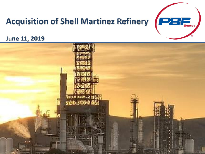 acquisition of shell martinez refinery