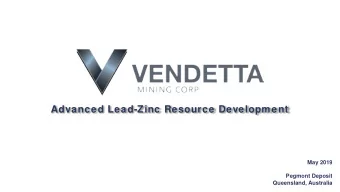 Advanced Lead-Zinc Resource Development  May 2019  Pegmont Deposit  Queensland, Australia