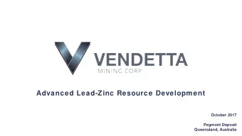 Advanced Lead-Zinc Resource Development  October 2017  Pegmont Deposit  Queensland, Australia