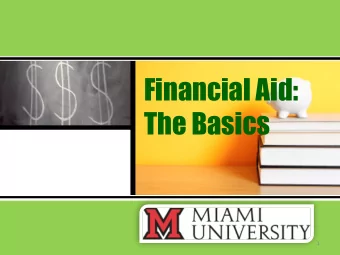 Financial Aid:  The Basics  1  Financial  Aid Information  Session  Goals for tonights