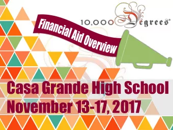 Casa Grande High School  November 13-17, 2017  WHO WE ARE  is a college access and success