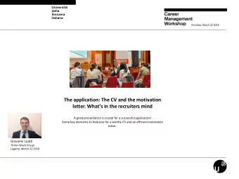 The application: The CV and the motivation letter. Whats in the recruiters mind  A good