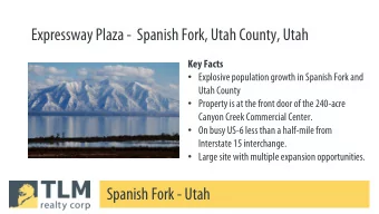 Expressway Plaza - Spanish Fork, Utah County, Utah  Key Facts  Explosive population growth in