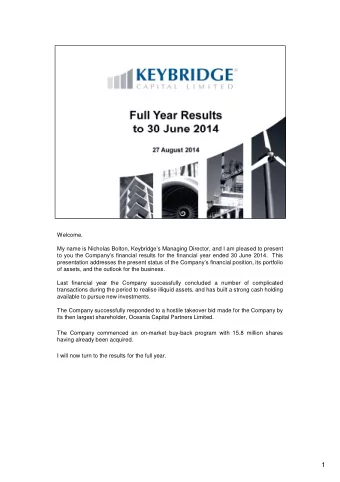 1  For the year to 30 June 2014, Keybridge net loss after tax attributable to ordinary