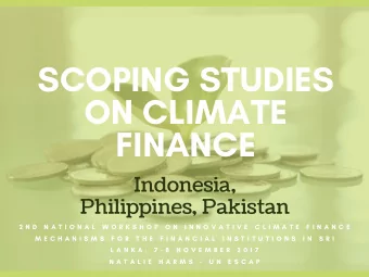 SCOPING STUDIES  ON CLIMATE  FINANCE  Indonesia,  Philippines, Pakistan  2 N D  N A T I O N A L  W