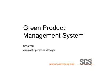 Green Product  Management System  Chris Yau  Assistant Operations Manager  What is a green product?