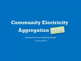 Community Electricity  Aggregation  Metropolitan Area Planning Council  15 June 2016  MAPC Clean