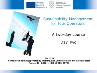 Day Two  CSR TOUR  Corporate Social Responsibility Training and Certification in the Travel Sector