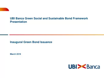 UBI Banca Green Social and Sustainable Bond Framework  Presentation  Inaugural Green Bond Issuance