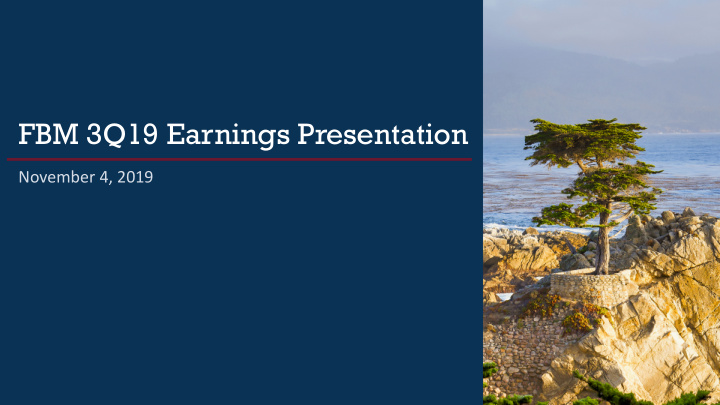 fbm 3q19 earnings presentation