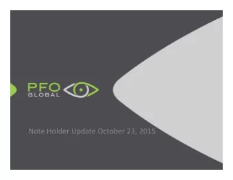 Note Holder Update October 23, 2015  LEGAL NOTICES  AND DISCLAIMERS    This presentation is for