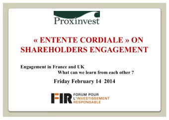 ENTENTE CORDIALE  ON  SHAREHOLDERS ENGAGEMENT  Engagement in France and UK What can we learn