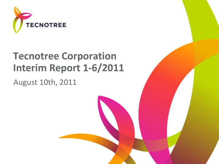 tecnotree corporation interim report 1 6 2011