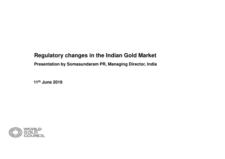 regulatory changes in the indian gold market
