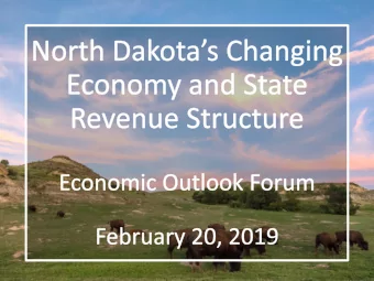 ND Economy  Remarkable Shift Over 10 Years  2007 - ND GDP $29 B  2017 - ND GDP $53 B  Mining