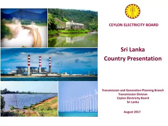 Sri Lanka  Country Presentation  Transmission and Generation Planning Branch  Transmission Division