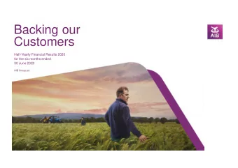 Backing our  Customers  Half-Yearly Financial Results 2020  for the six months ended  30 June 2020