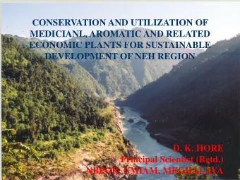 CONSERVATION AND UTILIZATION OF  MEDICIANL, AROMATIC AND RELATED  ECONOMIC PLANTS FOR SUSTAINABLE