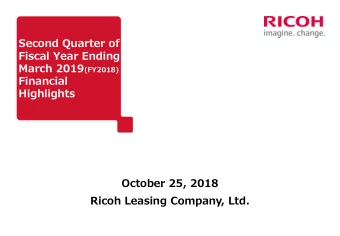 Second Quarter of  Fiscal Year Ending March 2019 (FY2018)  Financial  Highlights  October 25, 2018
