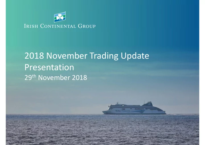 2018 november trading update presentation
