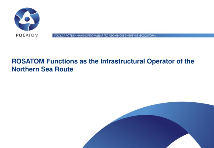 rosatom functions as the infrastructural operator of the
