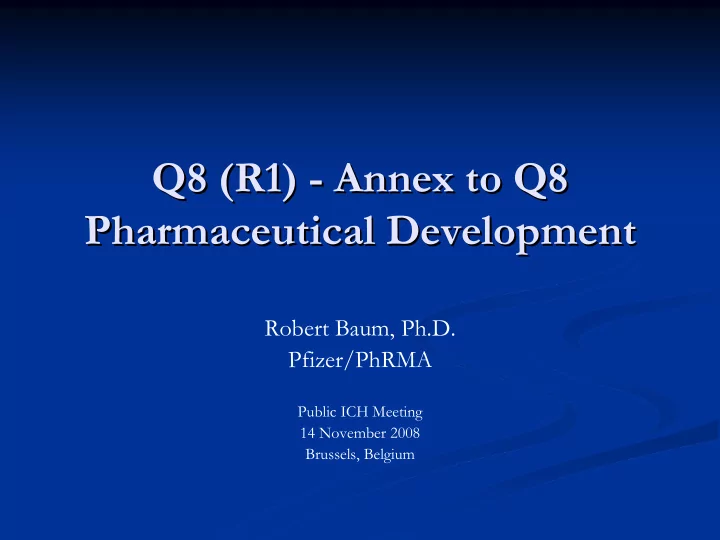 q8 r1 annex to q8 q8 r1 annex to q8 pharmaceutical