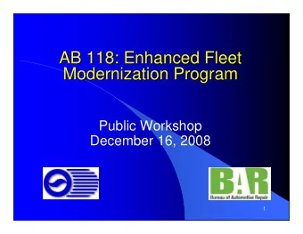 AB 118: Enhanced Fleet  AB 118: Enhanced Fleet  Modernization Program  Modernization Program