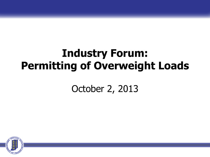 industry forum permitting of overweight loads