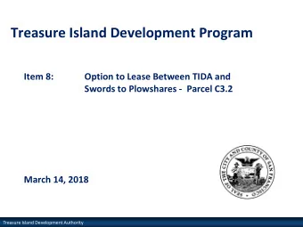Treasure Island Development Program  Item 8:  Option to Lease Between TIDA and  Swords to