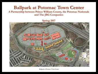 Ballpark at Potomac Town Center  A Partnership between Prince William County, the Potomac Nationals