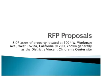 8.07 acres of property located at 1024 W. Workman  Ave., West Covina, California 91790, known