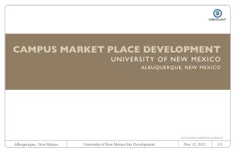 CAMPUS MARKET PLACE DEVELOPMENT  UNIVERSITY OF NEW MEXICO  ALBUQUERQUE, NEW MEXICO  * TRADE