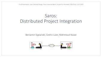 Saros:  Distributed Project Integration  Beniamin Sypianski, Cedric Laier, Mahmoud Kozae  Knowledge