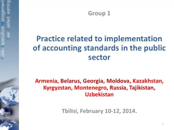Group 1  Practice related to implementation  of accounting standards in the public  sector