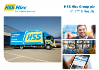 HSS Hire Group plc  H1 FY16 Results  Agenda  John Gill, CEO  John Gill, CEO  Strategic progress