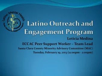 Leticia Medina  ECCAC Peer Support Worker  Team Lead  Santa Clara County Minority Advisory