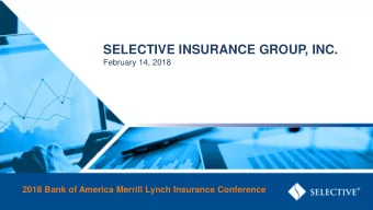 SELECTIVE INSURANCE GROUP, INC.  February 14, 2018  2018 Bank of America Merrill Lynch Insurance