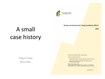 A small  case history  Fergus Finlay  Barnardos  The basic facts  Children (aged 0-17) remained