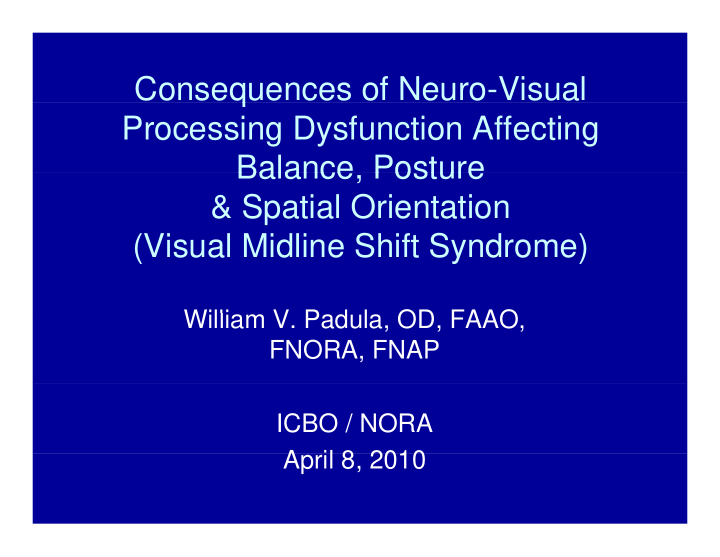 consequences of neuro visual q processing dysfunction