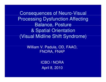 Consequences of Neuro-Visual  q  Processing Dysfunction Affecting  Balance Posture  Balance,