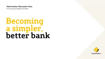 Debt Investor Discussion Pack  For the full year ended 30 June 2018  FY18 Results Update  Capital,