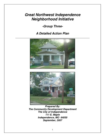 Great Northwest Independence Neighborhood Initiative  -Group Three-  A Detailed Action Plan