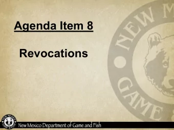 Agenda Item 8  Revocations  Notice of Revocations/Suspensions  The following revocations or